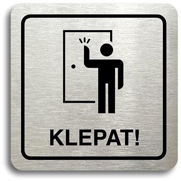 

Accept Piktogram "klepat! II" (80 × 80 mm) (stříbrná tabulka - černý tisk)