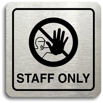 

Accept Piktogram "staff only IV" (80 × 80 mm) (stříbrná tabulka - černý tisk)