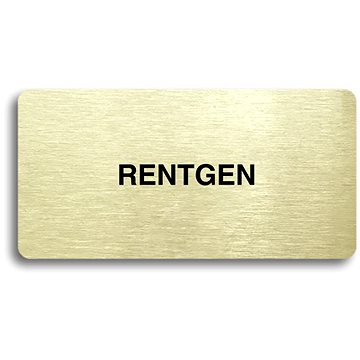 

Accept Piktogram "RENTGEN" (160 × 80 mm) (zlatá tabulka - černý tisk bez rámečku)