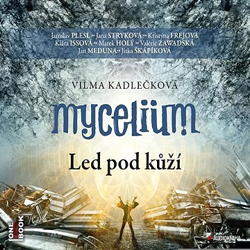 

Mycelium II: Led pod kůží
