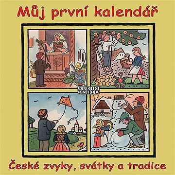 

Můj první kalendář (České zvyky, svátky a tradice)