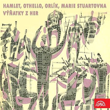 

Hamlet, Othello, Orlík, Marie Stuartovna. Výňatky z her