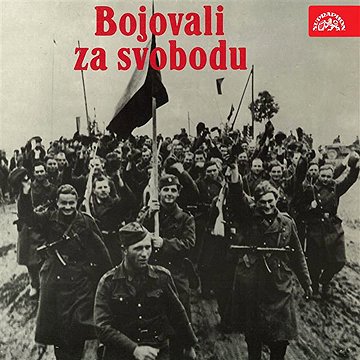 

Bojovali za svobodu