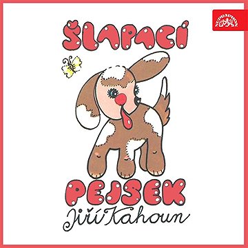 

Šlapací pejsek a další pohádky