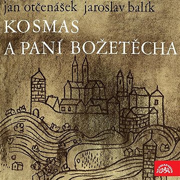 

Kosmas a paní Božetěcha