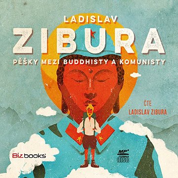 

Pěšky mezi buddhisty a komunisty