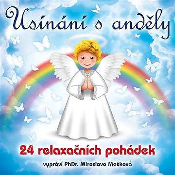 

Usínání s Anděly - 24 relaxačních pohádek