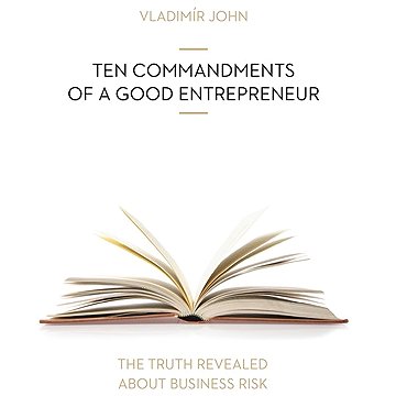 

TEN COMMANDMENTS OF A GOOD ENTREPRENEUR