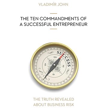 

THE TEN COMMANDMENTS OF A SUCCESSFUL ENTREPRENEUR