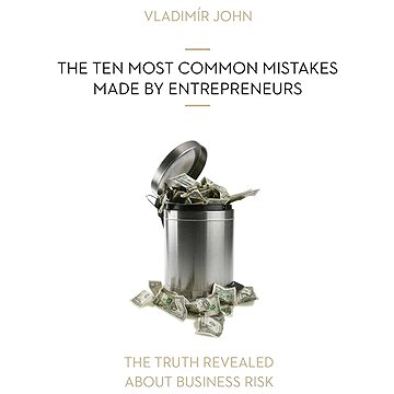 

THE TEN MOST COMMON MISTAKES MADE BY ENTREPRENEURS