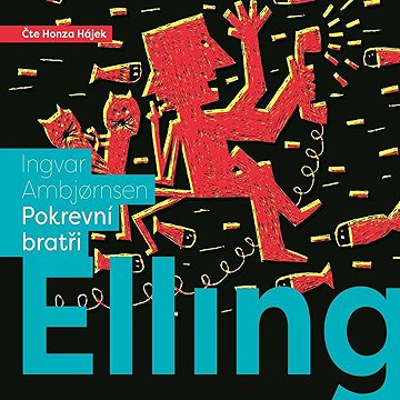 

Elling: Pokrevní bratři aneb Chvála bláznovství