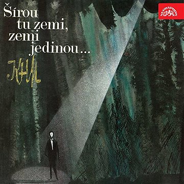 

Šírou tu zemi, zemi jedinou