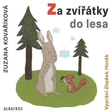 

Za zvířátky do lesa