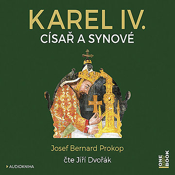 

Karel IV. - Císař a synové