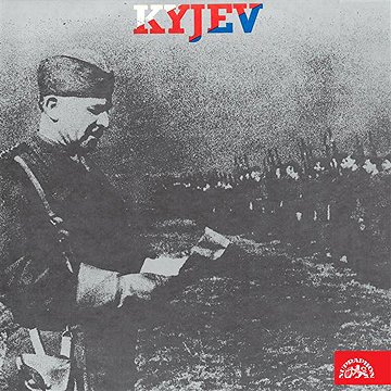 

Kyjev. Vzpomínky příslušníků 1. čs. samostatné brigády