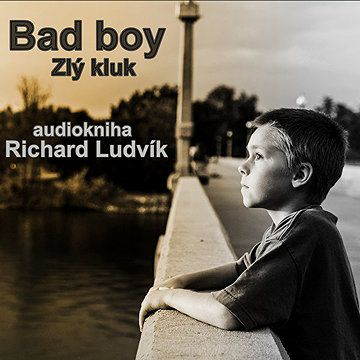

Bad Boy (Zlý kluk)
