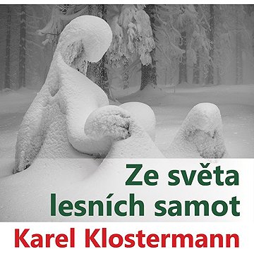 

Ze světa lesních samot
