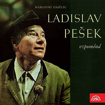 

Národní umělec Ladislav Pešek vzpomíná