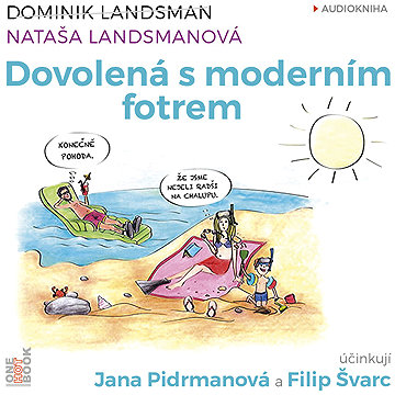 

Dovolená s moderním fotrem