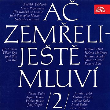 

Ač zemřeli - ještě mluví 2.