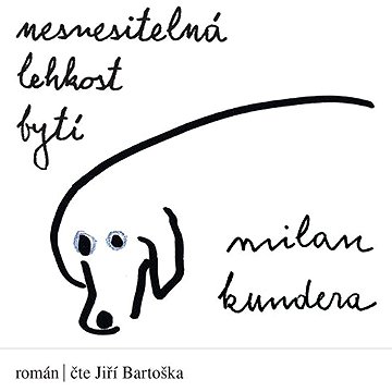 

Nesnesitelná lehkost bytí