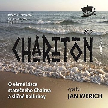

O věrné lásce statečného Chairea a sličné Kallirhoy