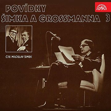 

Povídky Šimka a Grossmanna 3.