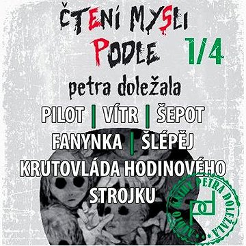 

1/4 - Čtení mysli podle Petra Doležala