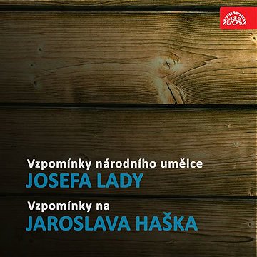 

Vzpomínky národního umělce Josefa Lady / Vzpomínky na Jaroslava Haška
