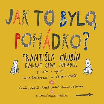 

DVAKRÁT SEDM POHÁDEK – Jak to bylo, pohádko