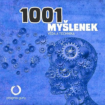 

1001 myšlenek: část Věda a Technika