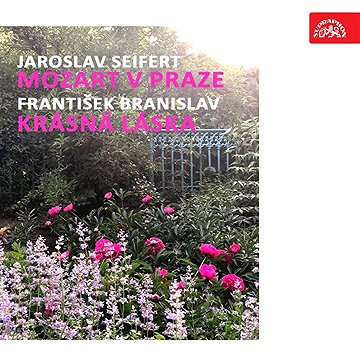 

Seifert: Mozart v Praze, Branislav: Krásná láska