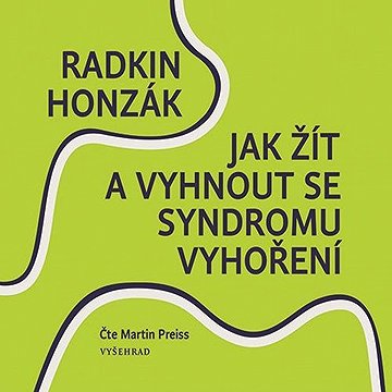 

Jak žít a vyhnout se syndromu vyhoření