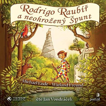 

Rodrigo Raubíř a neohrožený Špunt