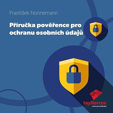 

Příručka Pověřence pro ochranu osobních údajů