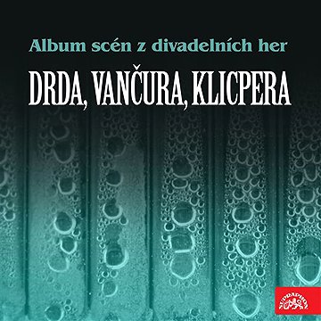 

Album scén z divadelních her (Drda, Vančura, Klicpera)