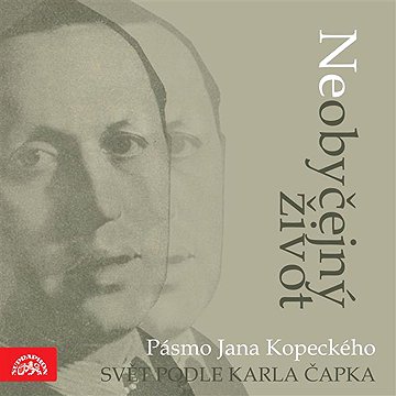 

Neobyčejný život. Pásmo Jana Kopeckého "Svět podle Karla Čapka"