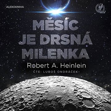 

Měsíc je drsná milenka