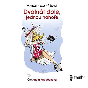 

Dvakrát dole, jednou nahoře
