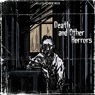 

Death and Other Horrors