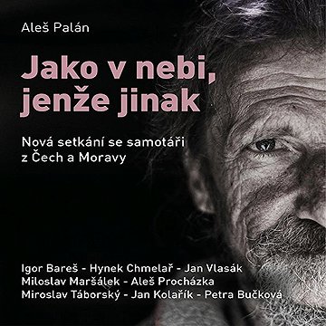 

Jako v nebi, jenže jinak