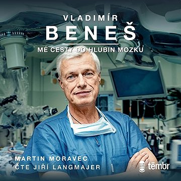 

Vladimír Beneš: Mé cesty do hlubin mozku