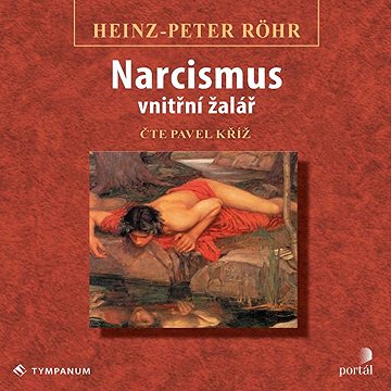 

Narcismus – vnitřní žalář