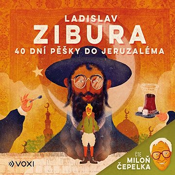 

40 dní pěšky do Jeruzaléma
