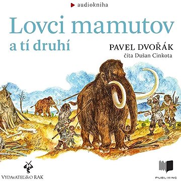 

Lovci mamutov a tí druhí