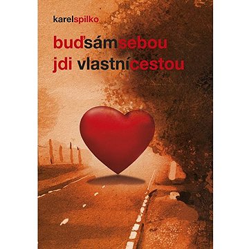 

Buď sám sebou – jdi vlastní cestou