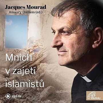 

Mnich v zajetí islamistů