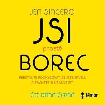 

Jsi prostě borec