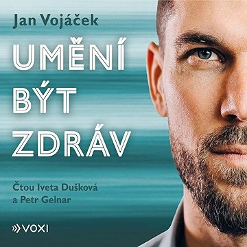 

Jan Vojáček: Umění být zdráv