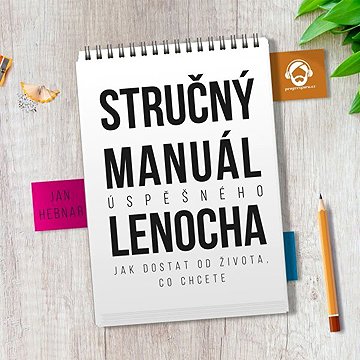 

Stručný manuál úspěšného lenocha